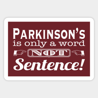 Parkinsons Is Only a Word in White Magnet